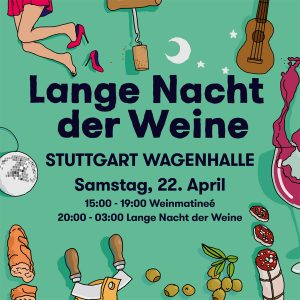 Lange Nacht der Weine in Stuttgart Wagenhalle am Samstag, 22. April